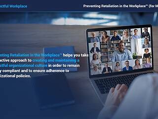 Preventing Retaliation in the Workplace™ (for Managers)